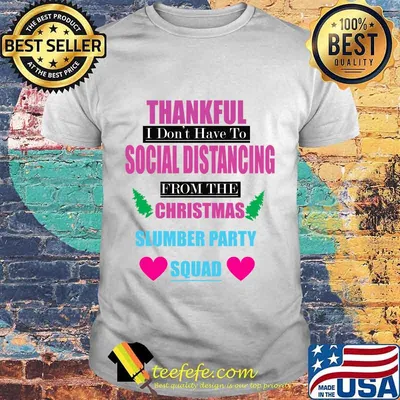 Thankful social distancing christmas sleepover pajama shirt