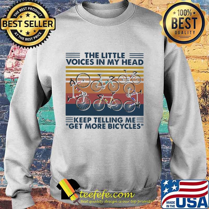 The Little Voices In My Head Keep Telling Me Get More Bicycle Vintage Shirt Sweater The Little Voices In My Head Keep Telling Me Get More Bicycle Vintage Shirt Sweater