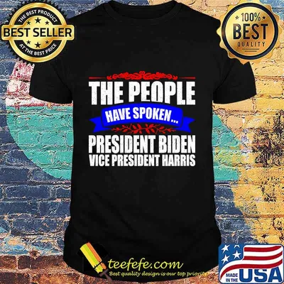The People Have Spoken President Biden Vice President Harris Shirt
