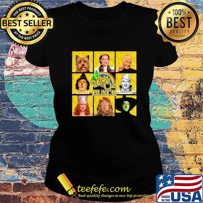 The Wizard Of Oz Bunch Shirt Ladies tee The Wizard Of Oz Bunch Shirt Ladies tee