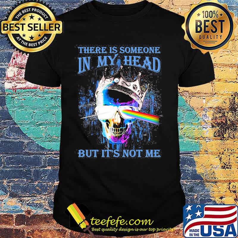 There Is Someone In My Head But It’s Not Me Skull Crown Raibow Pink Floyd Lgbt Shirt