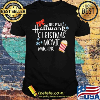This is my hallmark christmas movie watching shirt