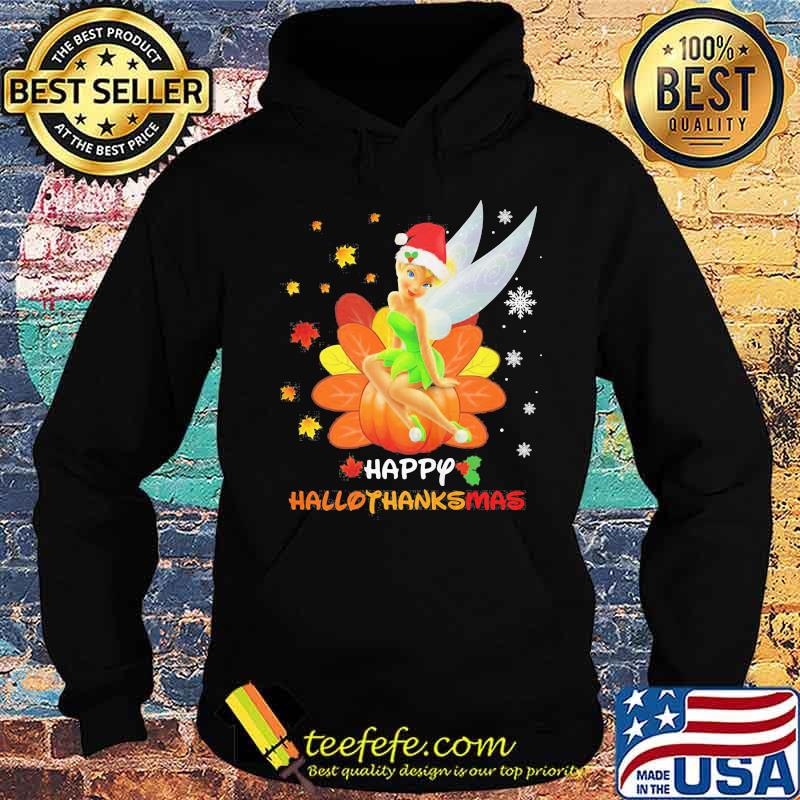 Tinkerbell happy hallothanksmas shirts Hoodie Tinkerbell happy hallothanksmas shirts Hoodie