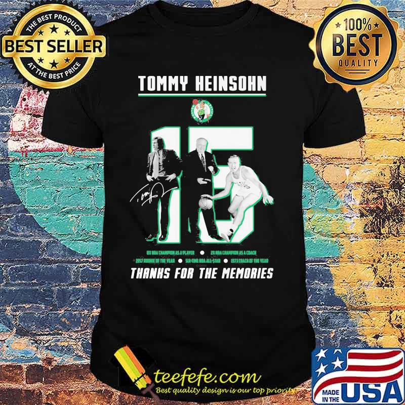 Tommy heinsohn 15 thank you for the memories signature shirt Tommy heinsohn 15 thank you for the memories signature shirt