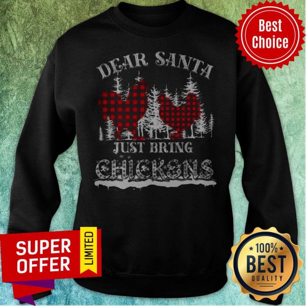 top-dear-santa-just-bring-chickens-sweatshirt-600x600-1.jpg