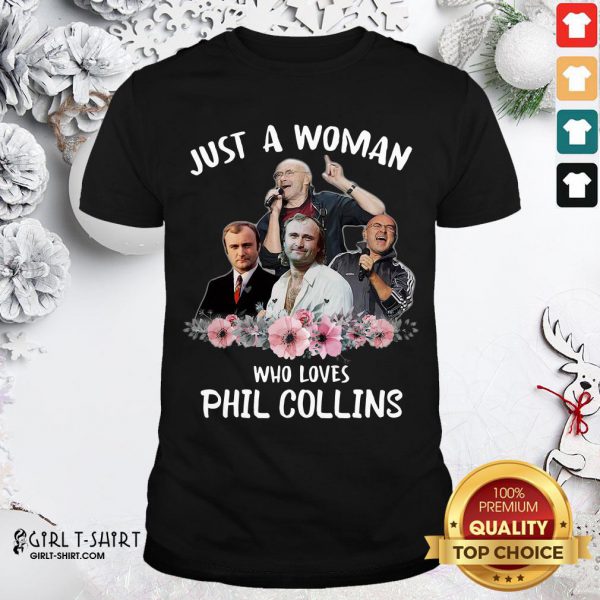 top-just-a-woman-who-loves-phil-collins-shirt-600x600-1.jpg