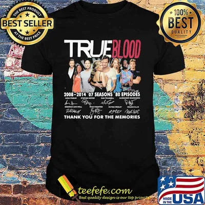 True blood 2008 2014 07 seasons 80 episodes thank you for the memories signatures shirt