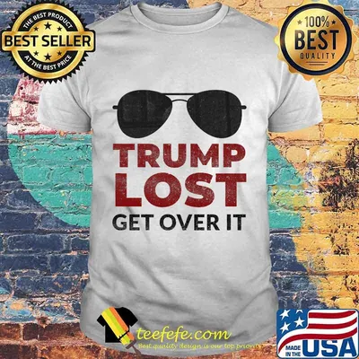 Trump Lost Get Over It Biden Won Pro Biden 2020 Victory Shirt