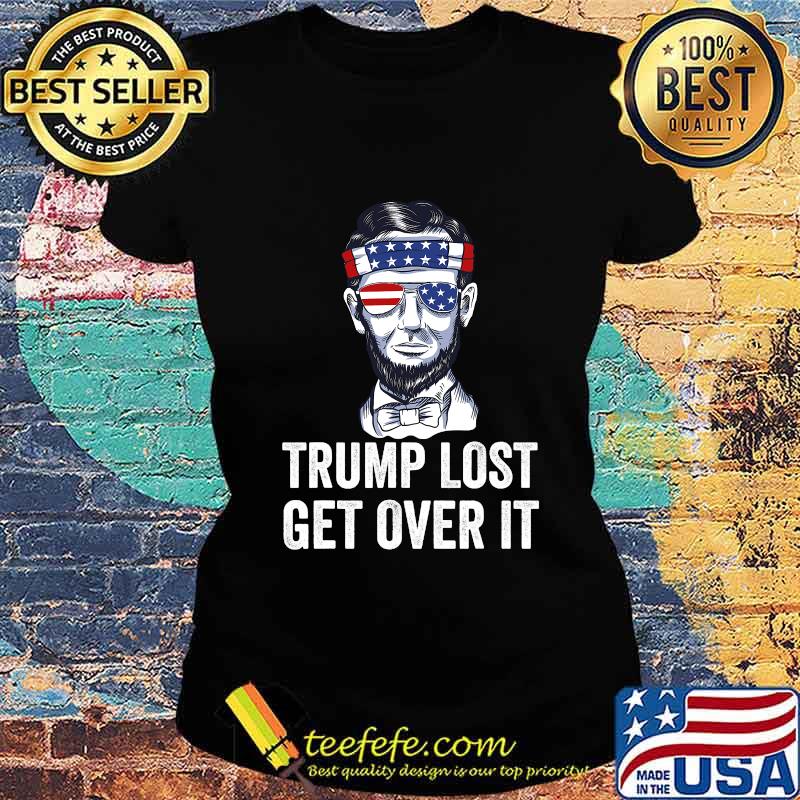 Trump Lost Get Over It Bye Loser Biden Harris Won 2020 American Flag Shirt Ladies tee Trump Lost Get Over It Bye Loser Biden Harris Won 2020 American Flag Shirt Ladies tee