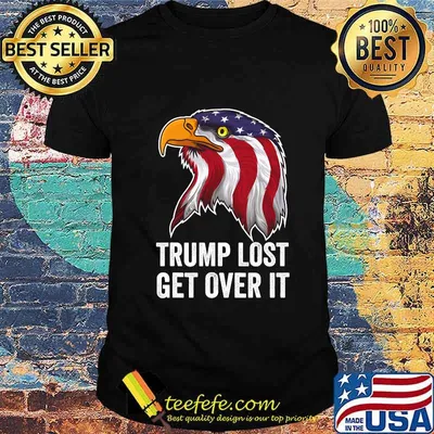 Trump Lost Get Over It Eagle American Flag Shirt