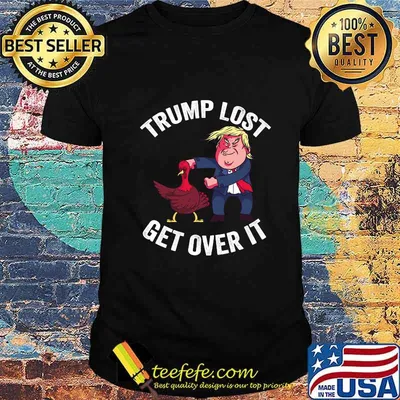 Trump Lost Get Over It Trump Dacing With Turkey Shirt