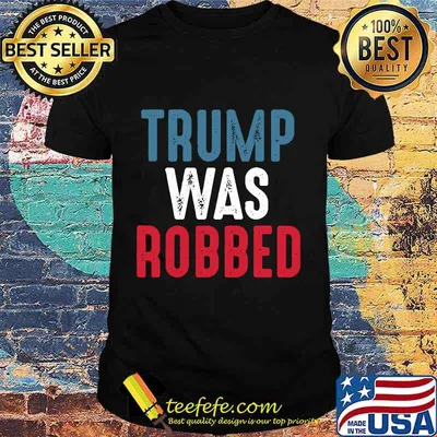 Trump Was Robbed Rigged Election 2020 Voter Fraud T-Shirt