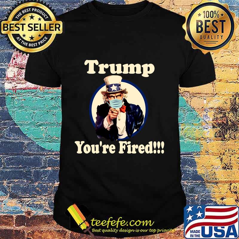 Trump You're Fired Biden Won Trump Lost 2020 Shirt