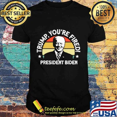 Trump You're Fired President Biden Vintage Retro Shirt