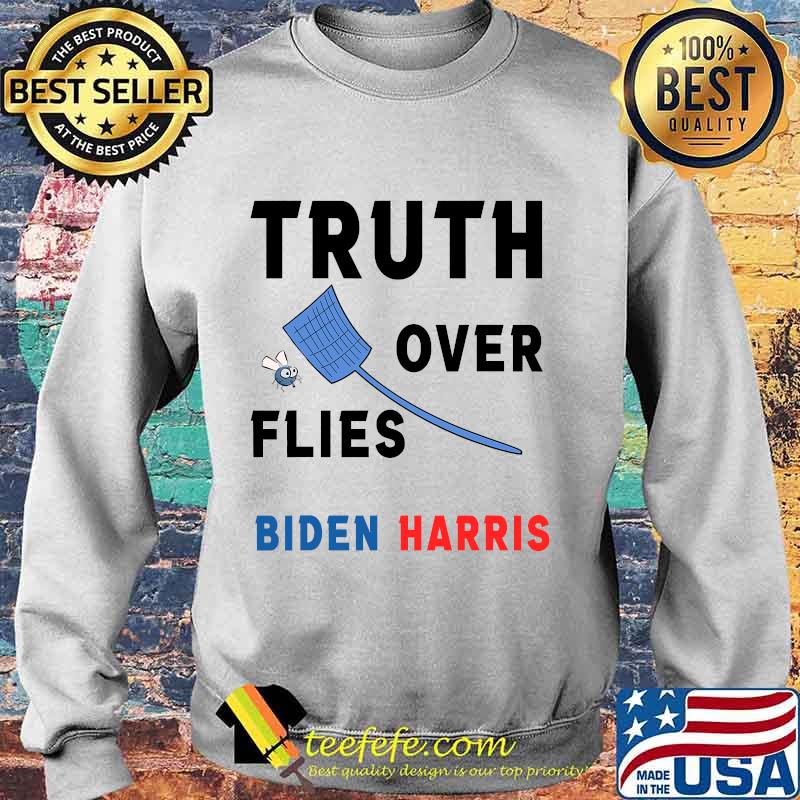 Truth over flies joe biden's fly swatter s Sweater Truth over flies joe biden's fly swatter s Sweater