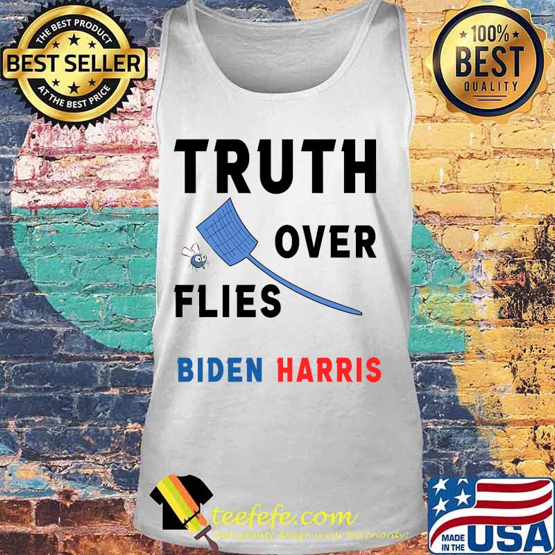 Truth over flies joe biden's fly swatter s Tank top Truth over flies joe biden's fly swatter s Tank top