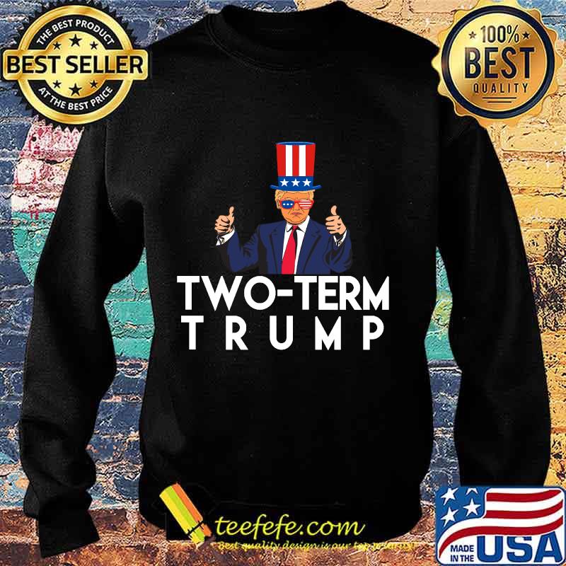 Two-Term Trump American Flag Shirt Sweater Two-Term Trump American Flag Shirt Sweater