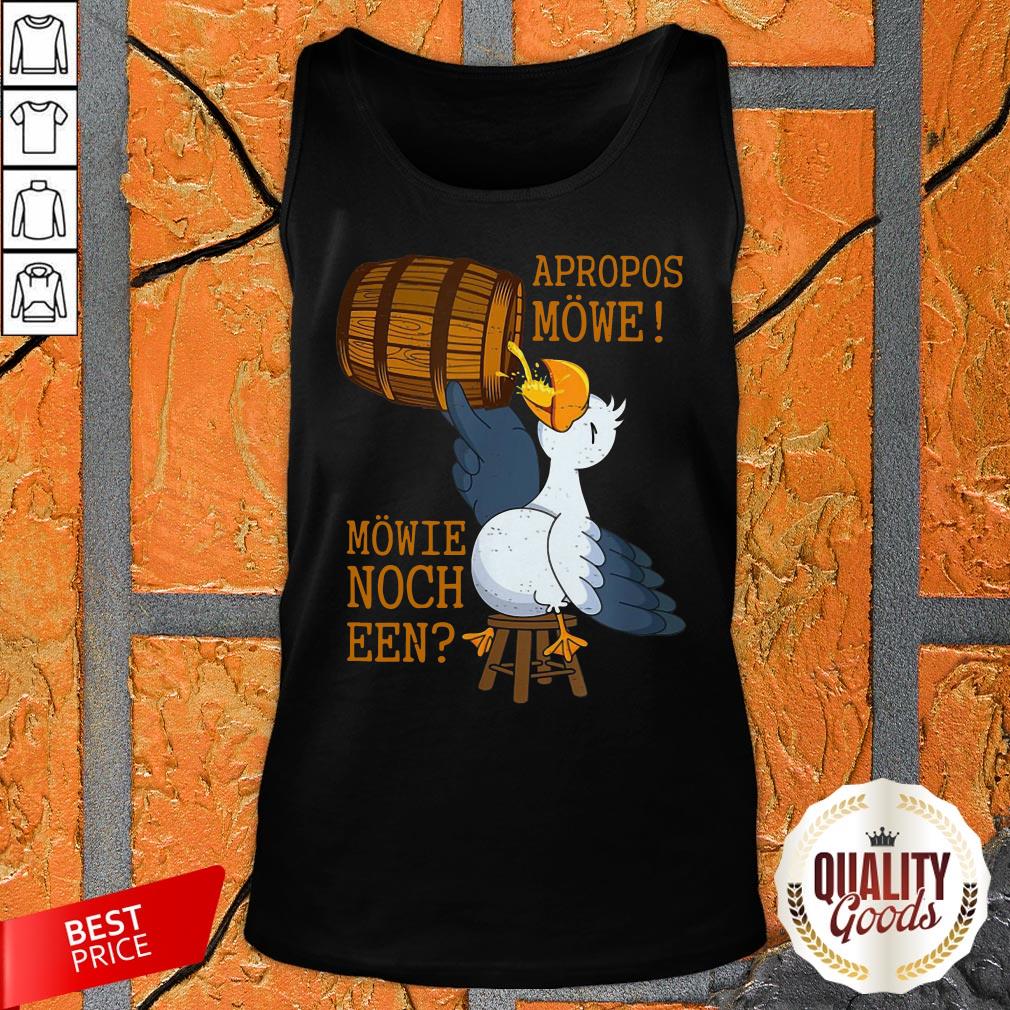 Unique Apropos Mowe Mowie Noch Een Shirt