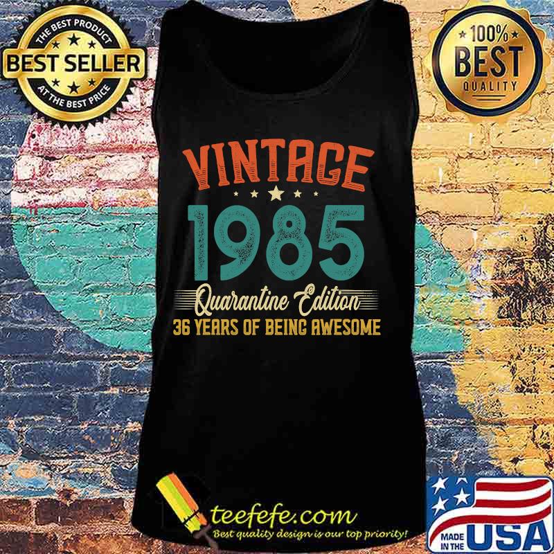 Vintage 1985 quarantine edition 36 years of being awesome stars s Tank top Vintage 1985 quarantine edition 36 years of being awesome stars s Tank top