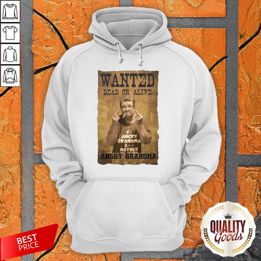 Wanted Dead Or Alive Angry Grandma Shirt