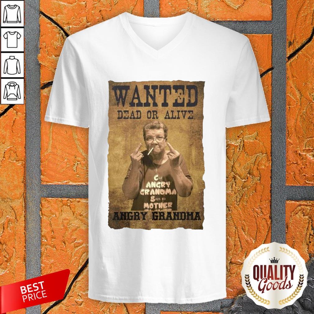 Wanted Dead Or Alive Angry Grandma Shirt