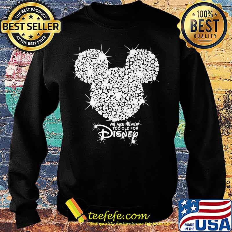 We are never too old for disney mickey mouse diamond s Sweater We are never too old for disney mickey mouse diamond s Sweater
