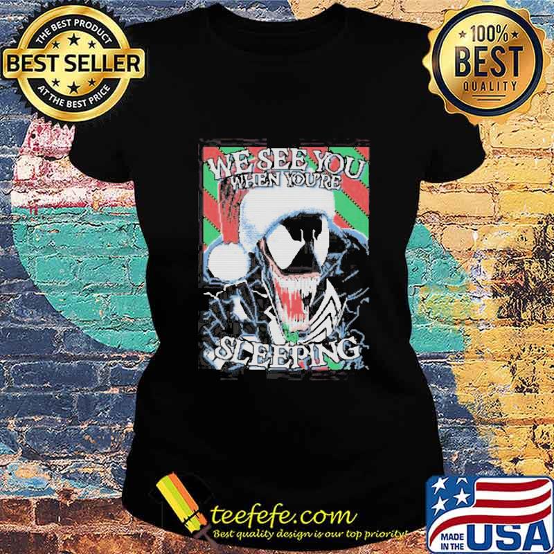 We see you when you're sleeping ugly christmas s Ladies tee We see you when you're sleeping ugly christmas s Ladies tee