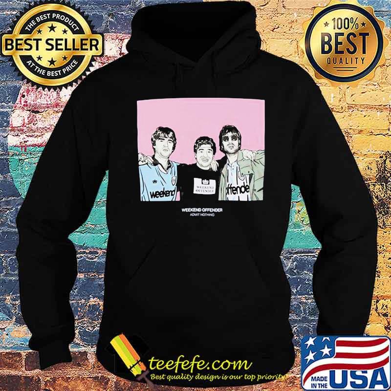 Weekend offender admit nothing spike island 1990 s Hoodie Weekend offender admit nothing spike island 1990 s Hoodie