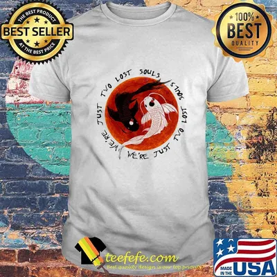 We’re Just Two Lost Souls Fish Moon Blood Shirt