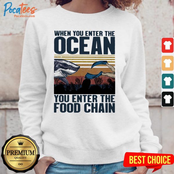 when-you-enter-the-ocean-you-enter-the-food-chain-vintage-retro-sweatshirt-600x600-2.jpg