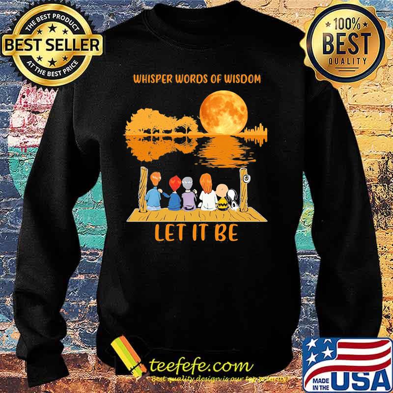 Whisper Words Of Wisdom Let It Be Snoopy And Friends Moon Shirt Sweater Whisper Words Of Wisdom Let It Be Snoopy And Friends Moon Shirt Sweater