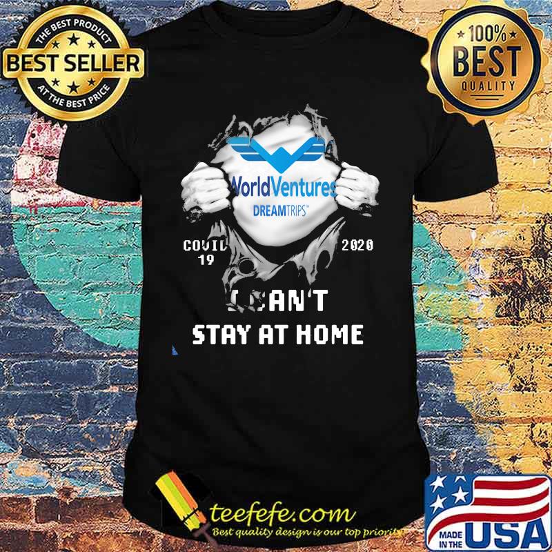 World ventures dreamtrips covid 19 2020 I can't stay at home shirt