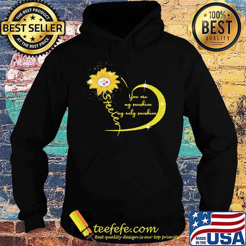 You Are My Sunshine Sunflower Steelers Football Shirt Hoodie You Are My Sunshine Sunflower Steelers Football Shirt Hoodie
