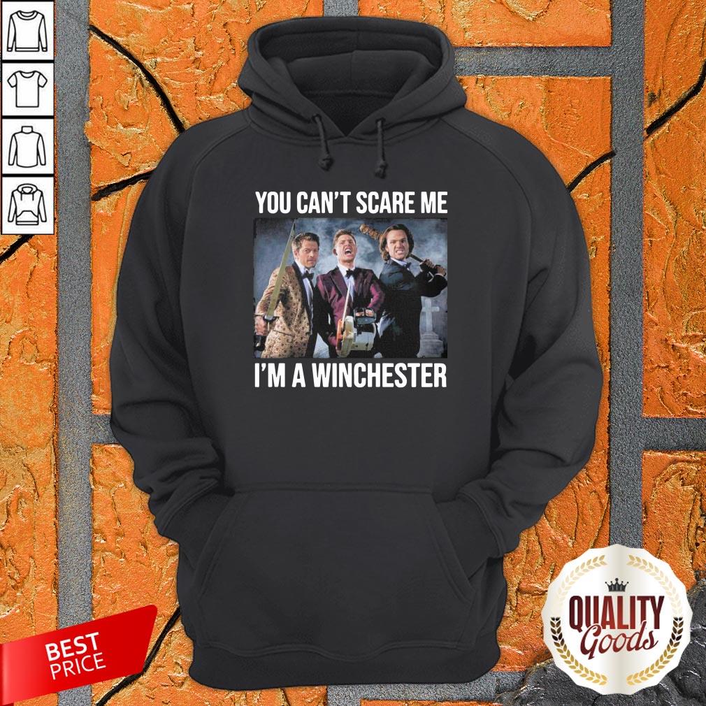 You Can’t Scare Me I’m A Winchester Shirt