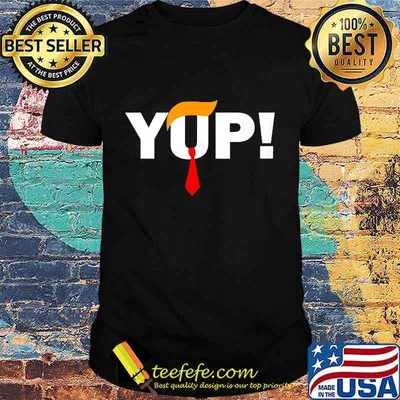 Yup Red Tie Trump Wig Pro Trump Shirt