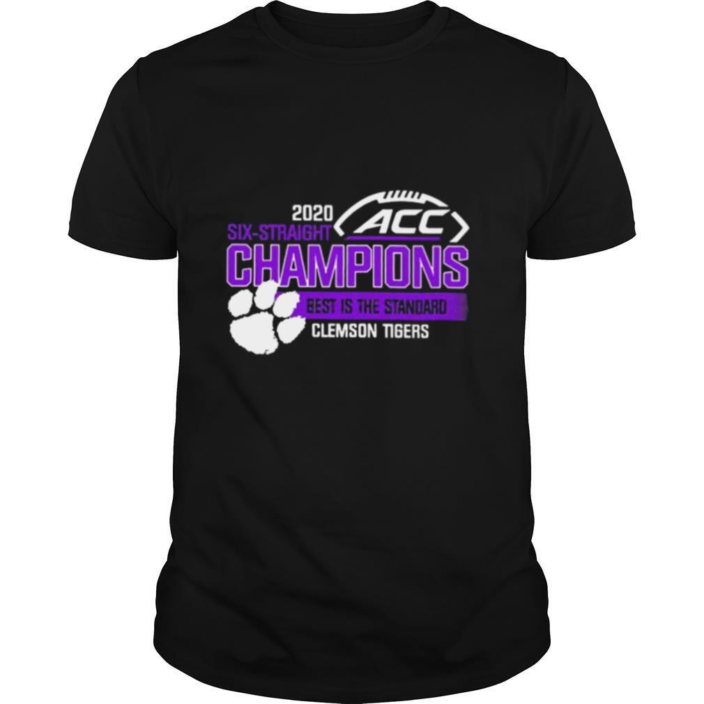 2020-Six-Straight-ACC-Champions-best-is-the-Standard-Clemson-Tiger-shirt0.jpg