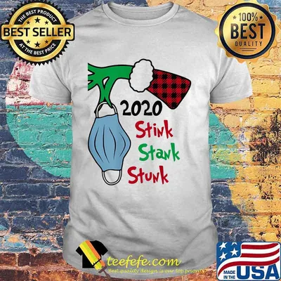 2020 Stink Stank Stunk Grinch Wear Mask Covid Xmas Shirt