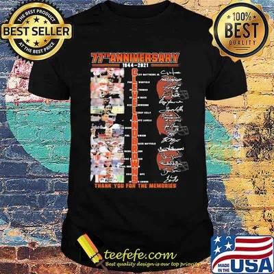 77th Anniversary 1944 2021 Cleveland Browns Thank You For The Memories Signature Shirt