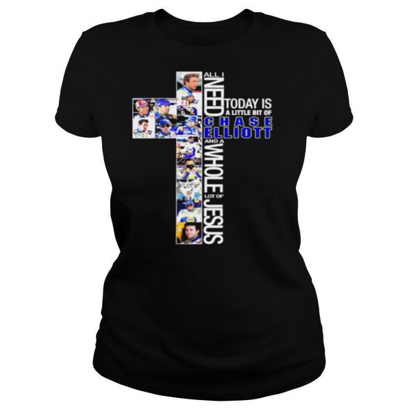 All-I-need-today-is-chase-elliott-and-a-whole-lot-of-jesus-shirt1-600x600-1.jpg