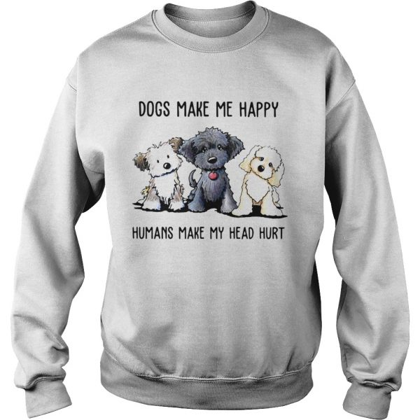 Doodle-Dogs-Make-Me-Happy-Humans-Make-My-Head-Hurt-Sweatshirt-600x600-1.jpg