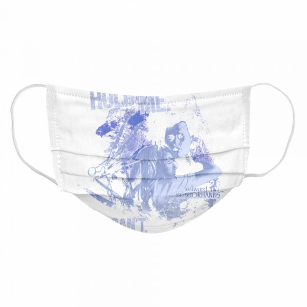 Edward-Scissorhands-hold-me-I-cant-Cloth-Face-Mask-600x600-1.jpg