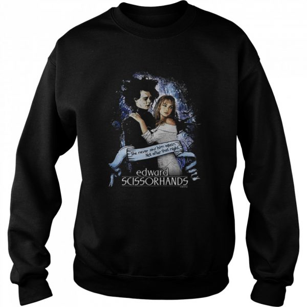 Edward-Scissorhands-she-never-saw-him-again-not-after-that-night-Unisex-Sweatshirt-600x600-1.jpg