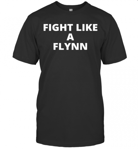 Fight-Like-A-Flynn-T-Shirt-Classic-Mens-T-shirt.png