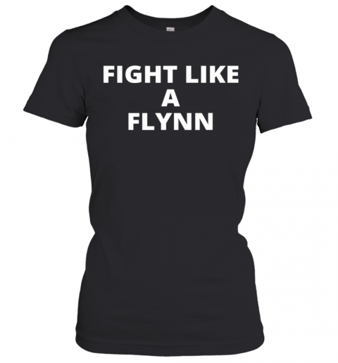 Fight-Like-A-Flynn-T-Shirt-Classic-Womens-T-shirt.png
