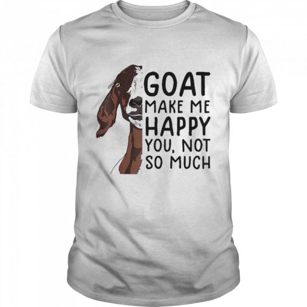 Goat-Goats-Make-Me-Happy-You-Not-So-Much-Classic-Mens-T-shirt-600x600-1.jpg