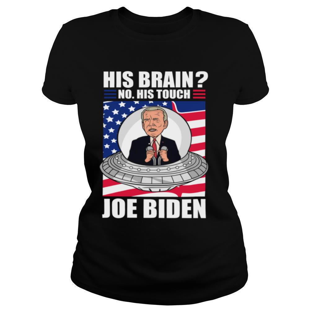 His-Brain-No-His-Touch-Joe-Biden-Alien-Biden-American-Flag-shirt1.jpg