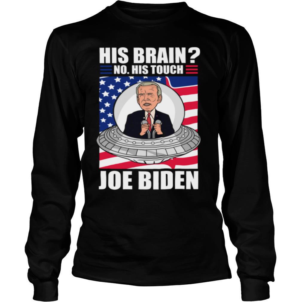 His-Brain-No-His-Touch-Joe-Biden-Alien-Biden-American-Flag-shirt2.jpg