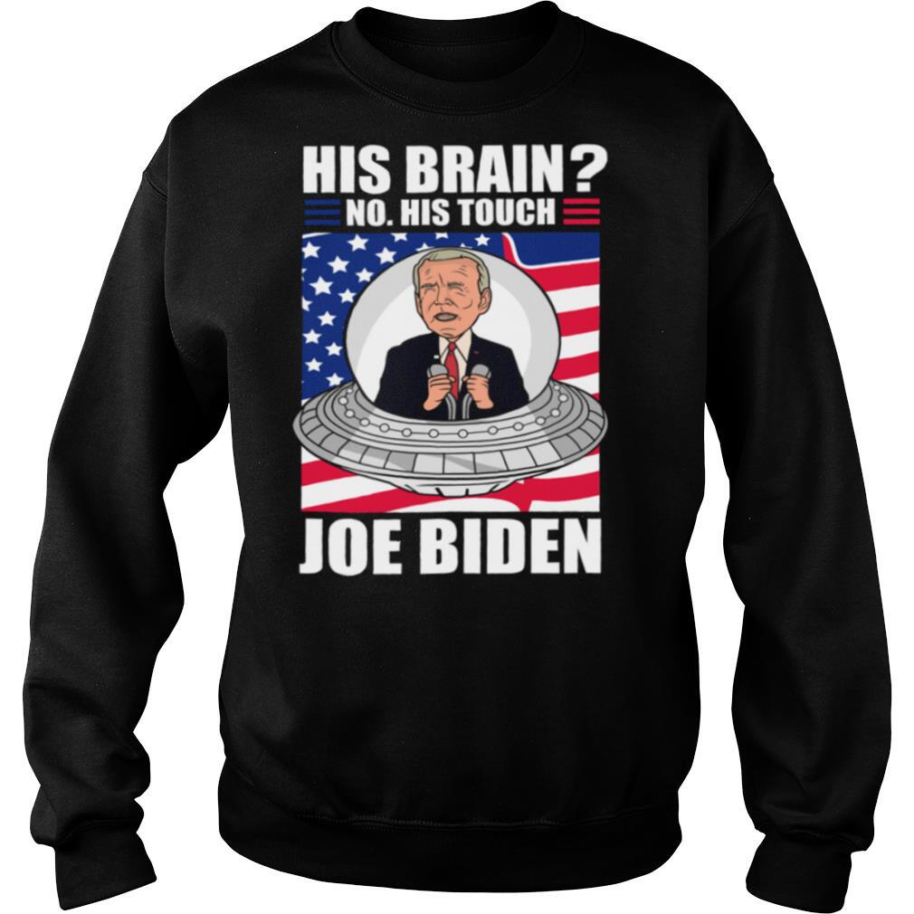His-Brain-No-His-Touch-Joe-Biden-Alien-Biden-American-Flag-shirt3.jpg