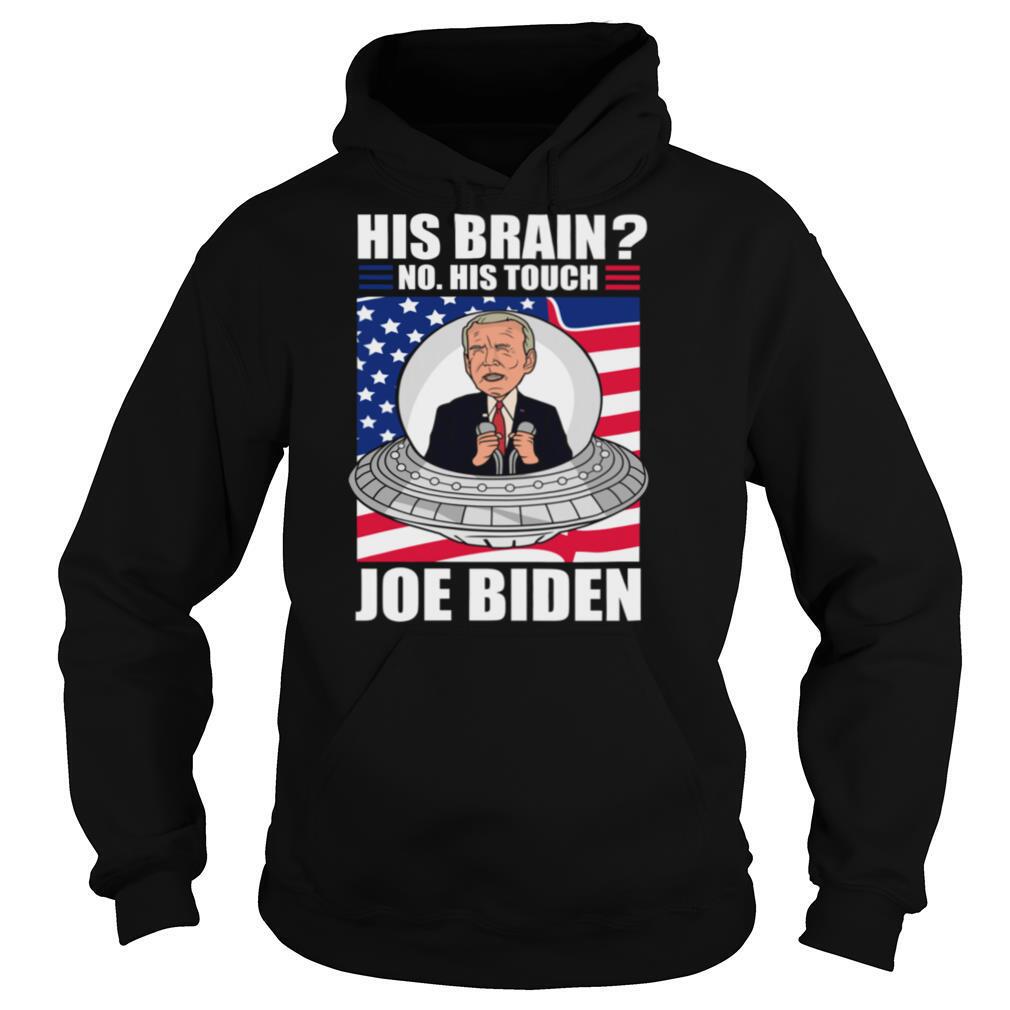 His-Brain-No-His-Touch-Joe-Biden-Alien-Biden-American-Flag-shirt4.jpg