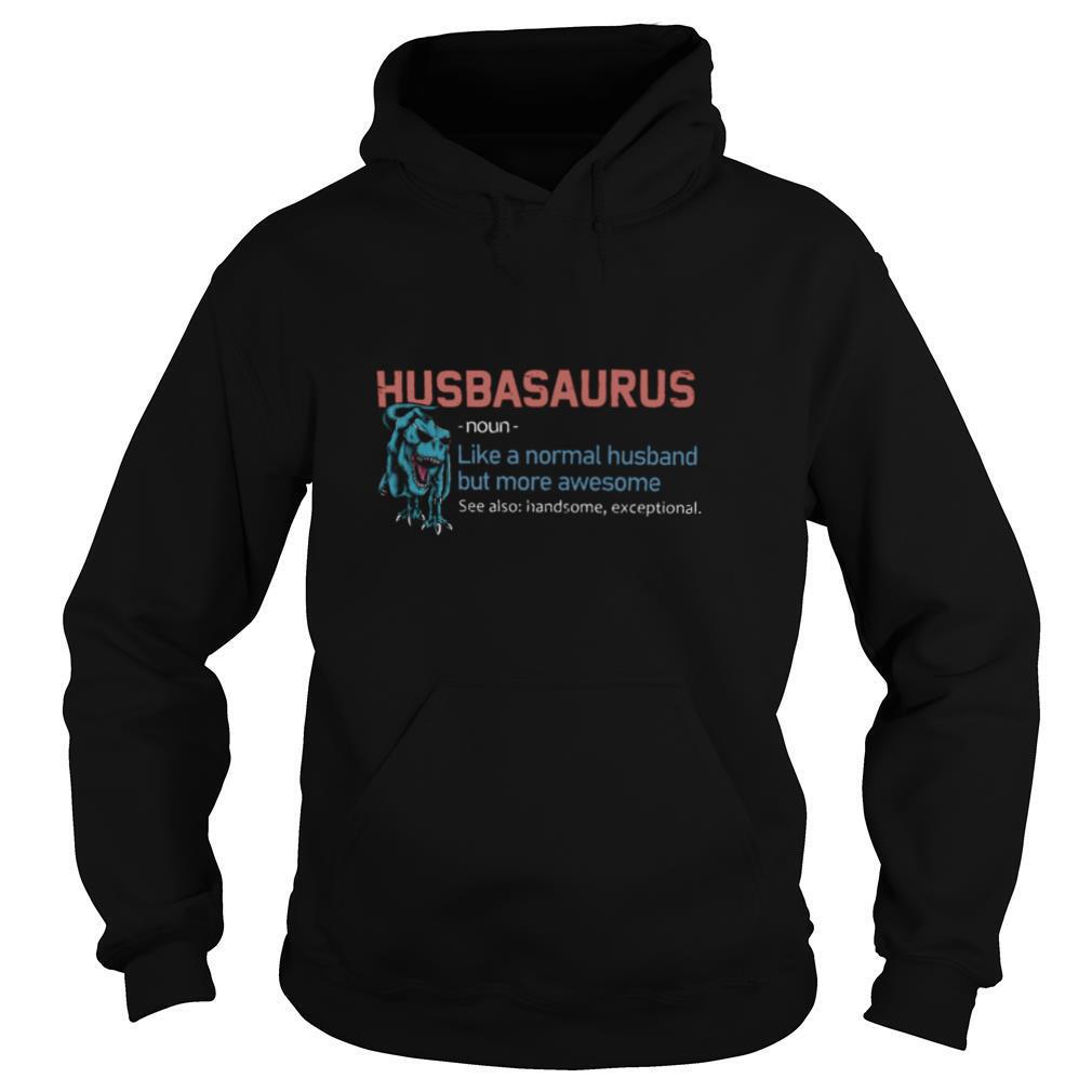 Husbansaurus-Like-A-Nomal-Husband-But-More-Awesome-shirt4.jpg